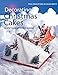 Decorating Christmas Cakes: 14 Spectacular Festive Designs by Paul Bradford, David Brice