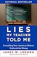 Lies My Teacher Told Me: Everything Your American History Textbook Got Wrong