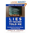 Lies My Teacher Told Me: Everything Your American History Textbook Got Wrong