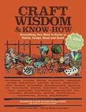 Image de Craft Wisdom & Know-How: Everything You Need to Stitch, Sculpt, Bead and Build