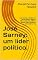 Livro José Sarney: um líder político.: José Sarney e família: um perfil político oligarca, líder tradicional tirânico, ditador, bem dinâmico, articulador e etc.