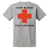 Give Blood - Play Lacrosse T-Shirt