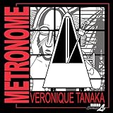 Metronome by Veronique Tanaka