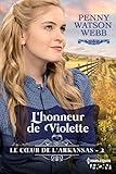 L'honneur de Violette (Le coeur de l'Arkansas) (French Edition) by
