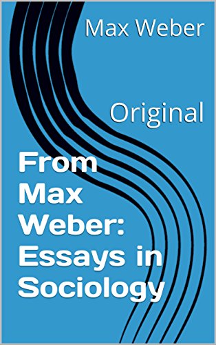 From Max Weber: Essays in Sociology: Original