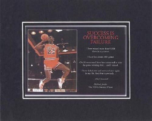 Touching and Heartfelt Poem for Motivations - [SUCCESS IS OVERCOMING FAILURE - I have missed more than 9,000 shots in my career. I have lost... Micheal Jordan] Motivational Saying on BlackOnBlack 8 x 10 inches Double Beveled Matting