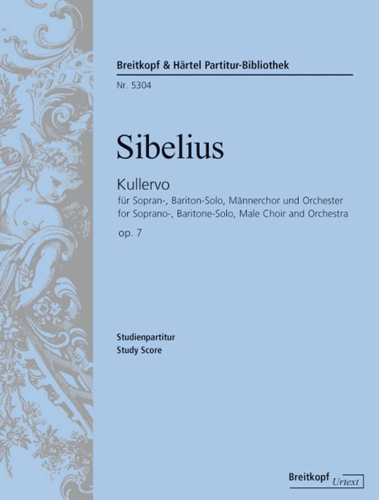 Kullervo, op.7 - Symphonic Poem - Urtext based on the Complete Edition ""Jean Sibelius Works"" (JSW) - Soloists, male choir and orchestra - study score - (PB 5304-07)
