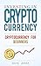 Investing in Cryptocurrency: Cryptocurrency for Beginners: cryptocurrency investment, cryptocurrency investing trading, investing in cryptocurrency, cryptocurrency trading, cryptocurrency mining