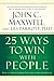 25 Ways to Win with People: How to Make Others Feel Like a Million Bucks