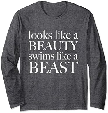 Unisex Looks Like A Beauty Swims Like A Beast Long Sleeve T-Shirt Medium Dark Heather