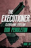 Cleveland Pipeline (The Executioner Book 30)