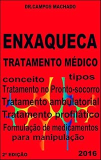 Livro Enxaqueca - Tratamento Médico: conceito,tipos,tratamento no Pronto-socorro,tratamento ambulatorial,tratamento profilático,formulação de medicamentos para manipulação...