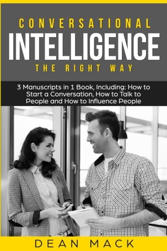 [BOOK] Conversational Intelligence: The Right Way - Bundle - The Only 3 Books You Need to Master Conversati [D.O.C]