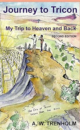 Journey to Tricon 2nd Edition: My Trip to Heaven and Back ...