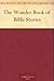 The Wonder Book of Bible Stories by 