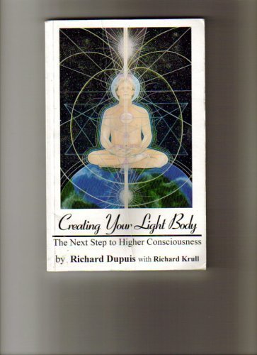 Creating Your Light Body the Next Step in Higher Conciousness at Amazon