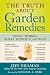 The Truth About Garden Remedies: What Works, What Doesn't & Why