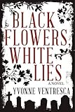 Black Flowers, White Lies