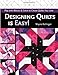 Designing Quilts is Easy!: Play with Blocks & Color to Create Quilts You Love by Wayne Kollinger