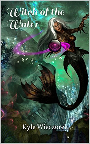 Witch of the Water by [Wieczorek, Kyle]