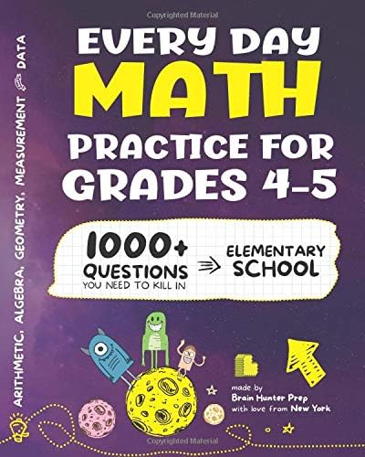 Every Day Math Practice: 1000+ Questions You Need to Kill in Elementary School | Math Workbook | Elementary School Study Practice Notebook | Grades 4-5