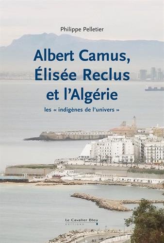 Albert Camus, Élisée Reclus et l'Algérie