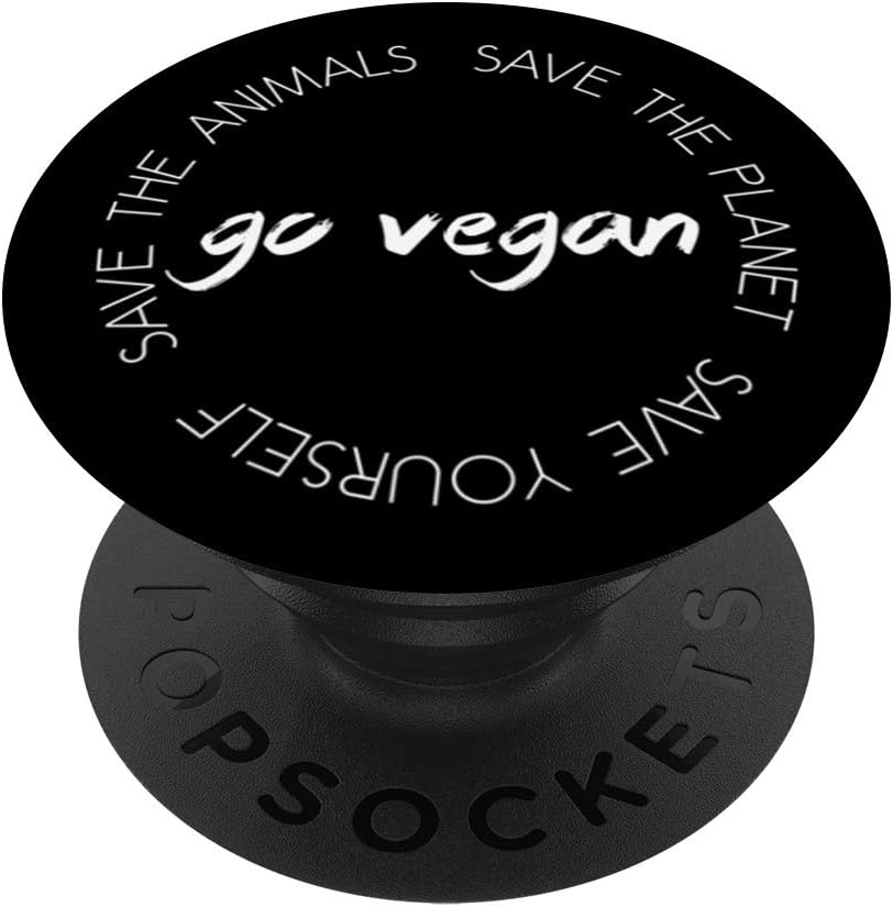 Save the Animals, Save the Planet, Save Yourself - Go Vegan PopSockets Grip and Stand for Phones and Tablets