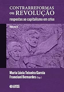 Livro Contrarreformas ou revolução: respostas ao capitalismo em crise (volume II)