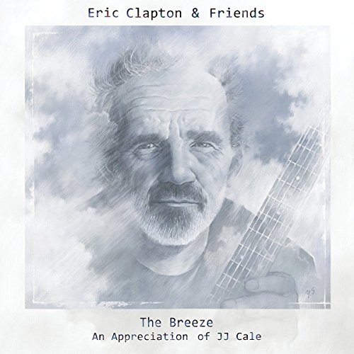 ERIC CLAPTON & FRIENDS - The Breeze An Appreciation Of JJ Cale - Zortam Music