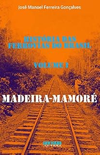 Livro História das ferrovias do Brasil: Madeira-Mamoré