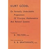 On Formally Undecidable Propositions of Principia Mathematica and Related Systems