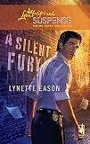 A Silent Fury (High Stakes Trilogy, Book 2) (Steeple Hill Love Inspired Suspense #164)