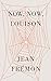 Now, Now, Louison by 