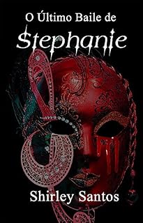 Livro O Último Baile de Stephanie (Conto)