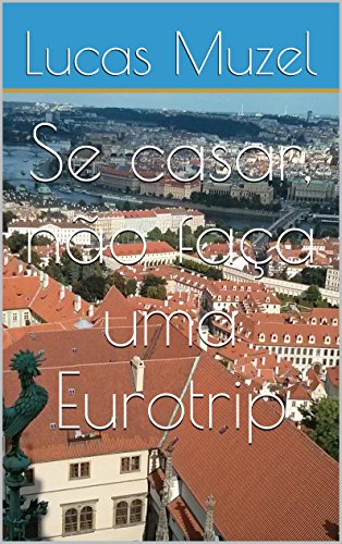 Livro Se casar, não faça uma Eurotrip