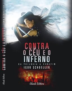 Livro Contra o Céu e o Inferno (Da Trilogia a Serafim Livro 1)