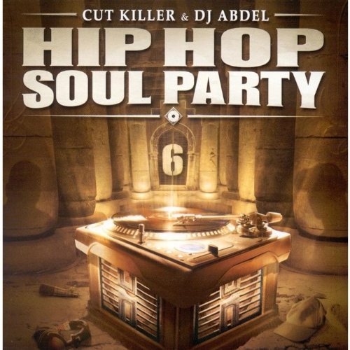 Cut Killer - Hip Hop Soul Party 6 - Zortam Music
