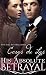 His Absolute Betrayal: An Illicit Billionaire Love Story (Elise, #2)