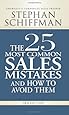 The 25 Most Common Sales Mistakes: . . . And How to Avoid Them
