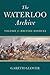 The Waterloo Archive. Volume 1: British Sources by Gareth Glover