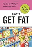 How to Get Fat (Self-Hurt)