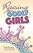 Raising Godly Girls: Encouragement for Moms of 21st Century Daughters by
