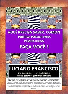 Livro Você precisa saber. Como?! Política Pública para Pessoa Idosa. Faça você!: Você precisa saber. Como?! Política Pública para Pessoa Idosa. Faça você!