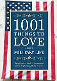 1001 Things to Love About Military Life by Tara Crooks, Starlett Henderson