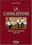 Canne-défense CDJL : Méthode anti-agression pour tous by 