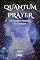 Livro Quantum Prayer: To Manifest Realities and Achieve Your Dreams