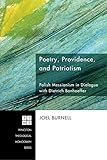 Front cover for the book Poetry, providence, and patriotism : Polish messianism in dialogue with Dietrich Bonhoeffer by Joel Burnell