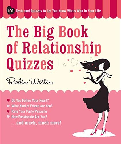 The Big Book of Relationship Quizzes: 100 Tests and Quizzes to Let You Know Who' by Robin Westen (Paperback)