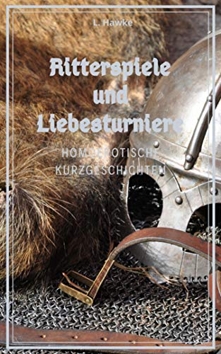 Ritterspiele Und Liebesturniere Mittelalterliche Homoerotische