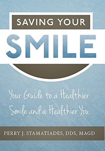 [FREE] Saving Your Smile: Your Guide to a Healthier Smile and a Healthier You<br />D.O.C